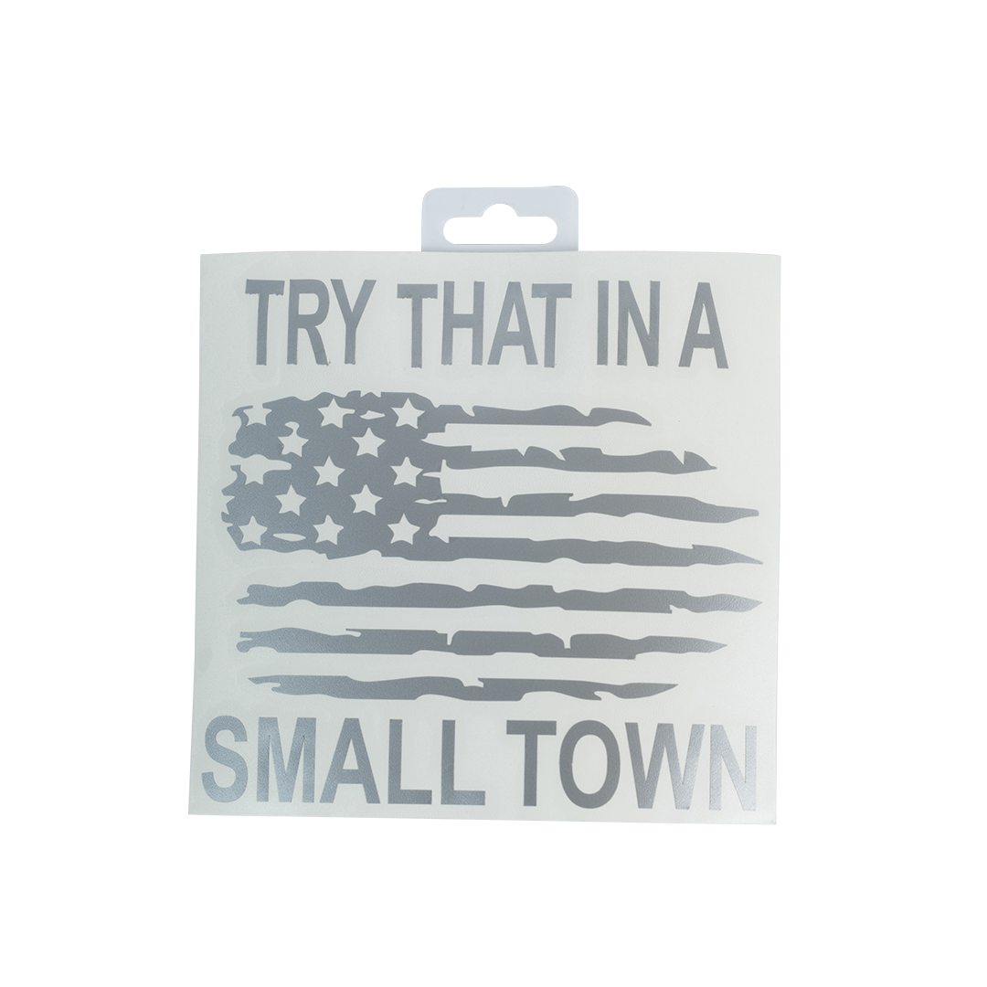 Try That In A Small Town B/W - Vinyl Decal