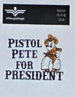 Pistol Pete for President - Vinyl Decal