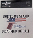 United We Stand--Disarmed We Fall - Vinyl Decal