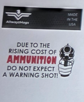 Due to the Rising Cost of Ammunition - Vinyl Decal
